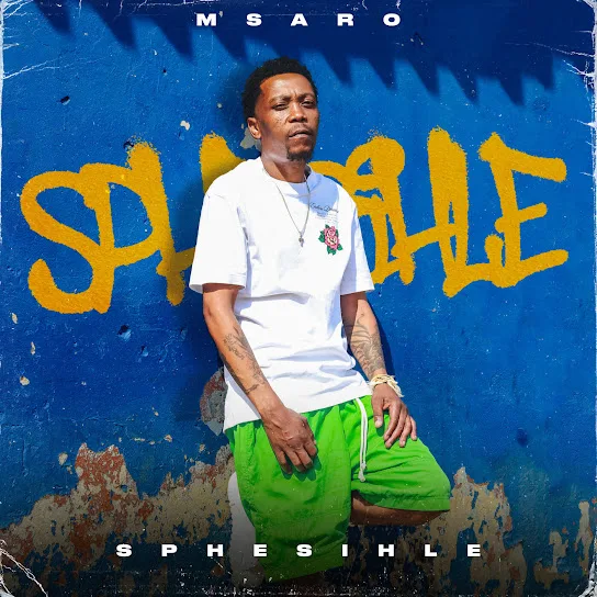 Download Msaro Sphesihle Album