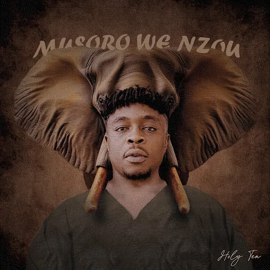 Download Holy Ten Musoro we Nzou Album