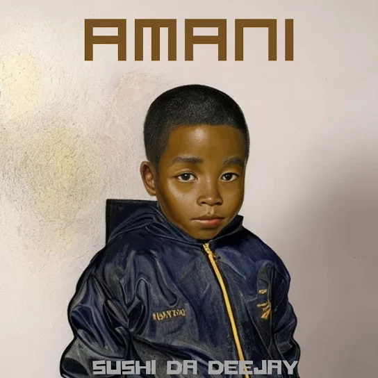 Download Sushi Da Deejay Amani Album