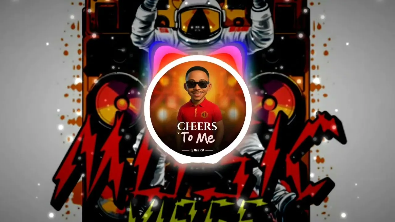 Download Dj Alex RSA Cheers to Me Album
