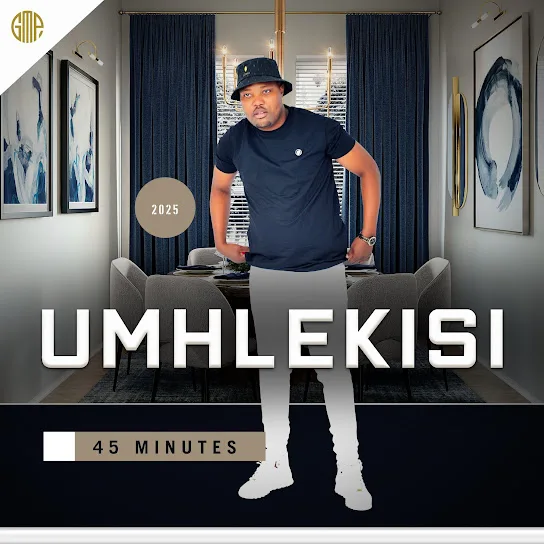 Download Umhlekisi 45 Minutes Album