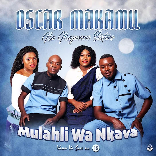 Download Oscar Makamu Na Majuvani Sisters Mulahli Wa Nkava, Vol. 15 Album