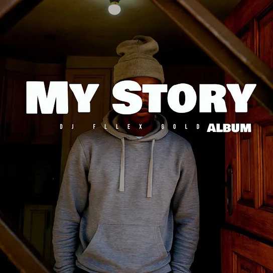 Download Dj Fllex Gold My Story Album