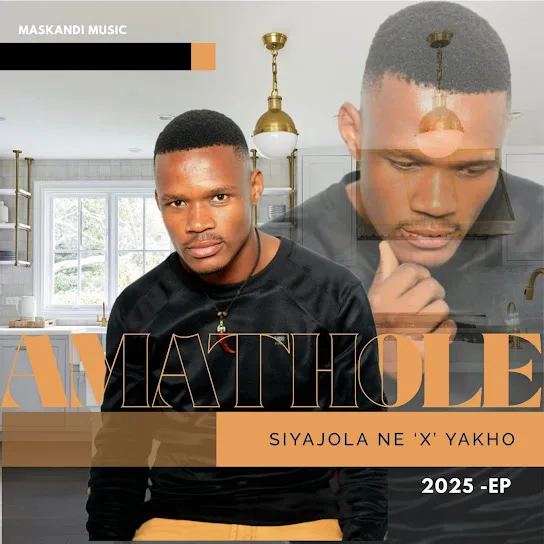 Download Amathole AkaNonkosi Siyajola Ne 'X' Yakho EP