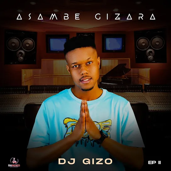 Download DJ Gizo Asambe Gizara Album