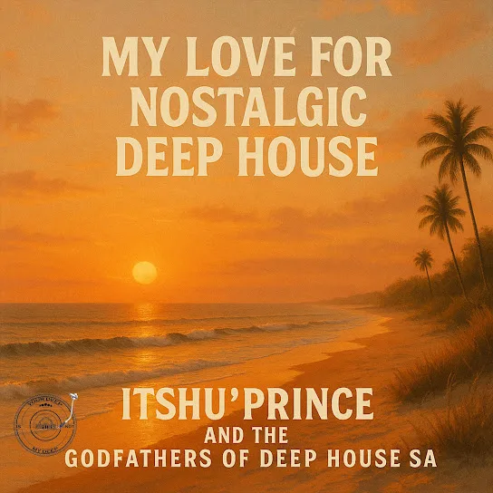 Download Itshu Prince My Love For Nostalgic Deep House EP