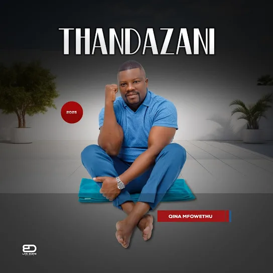 Download Thandazani Qina mfowethu Album