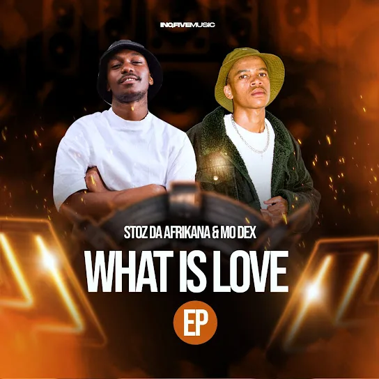 Download Stoz Da Afrikana & MO Dex What Is Love EP