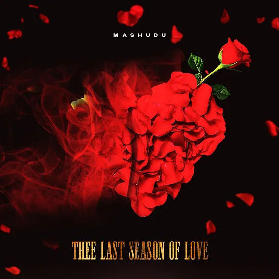 Download Mashudu Thee Last Season Of Love EP