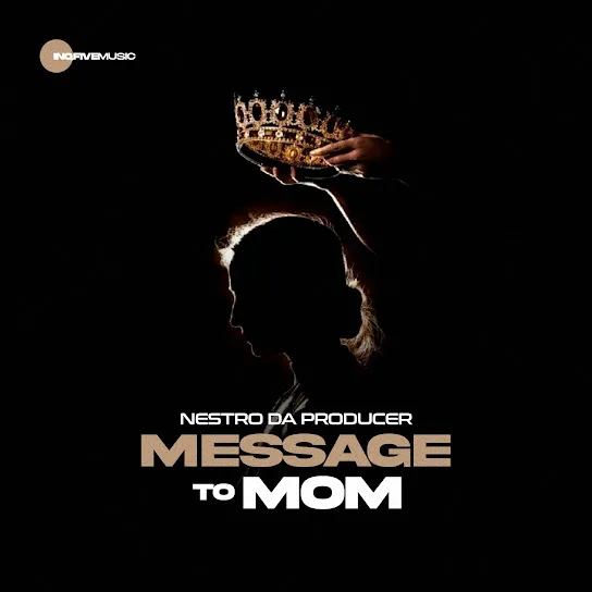 Download Nestro DaProducer Message To Mom EP