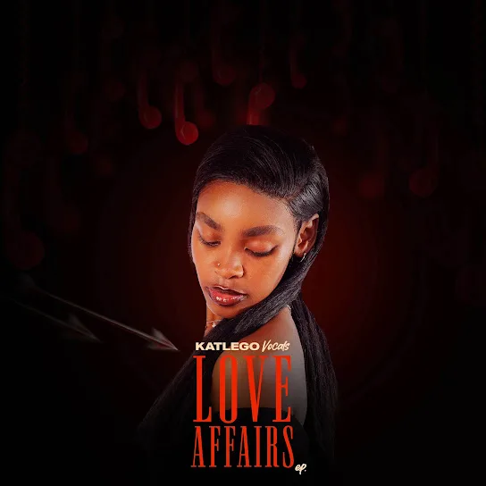 Download Katlego Vocals Love Affairs Album