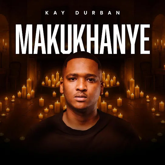 Download Kay Durban Makukhanye EP