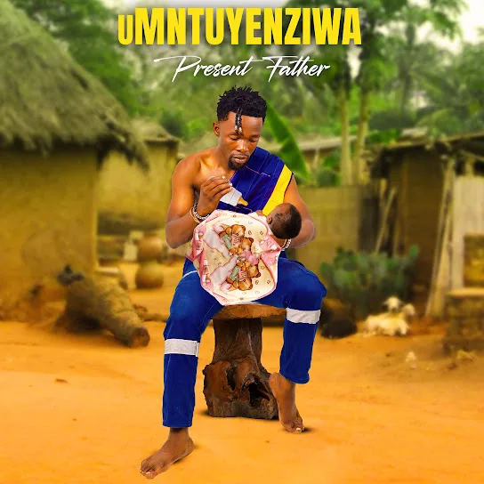 Download Umntuyenziwa Present Father Album