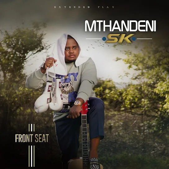 Download Mthandeni SK Front Seat EP