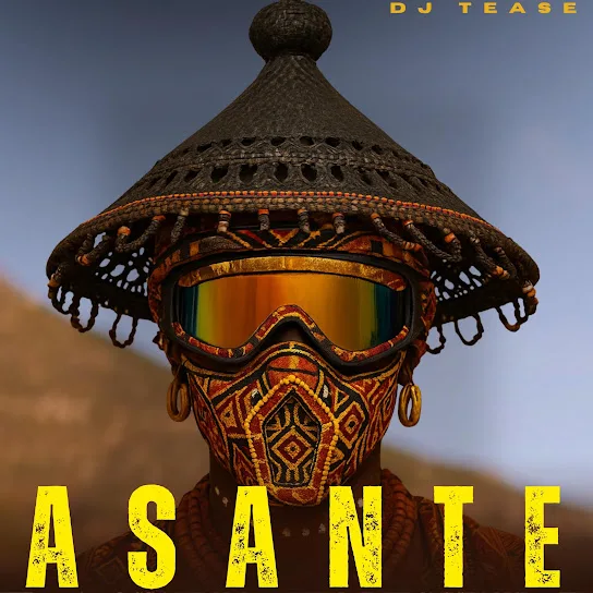 Download Dj Tease ASANTE Album